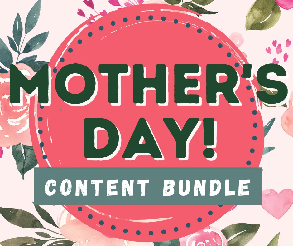 Mother's Day Themed Content Bundle - 2022